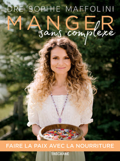 Manger sans complexe - Faire la paix avec la nourriture