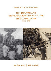 CINQUANTE ANS DE MUSIQUE ET DE CULTURE EN GUADELOUPE 1928-78