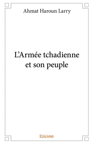 L'Armée tchadienne et son peuple