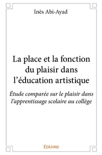 La place et la fonction du plaisir dans l'éducation artistique