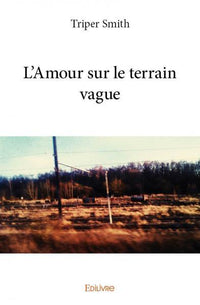 L'amour sur le terrain vague