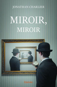 MIROIR, MIROIR