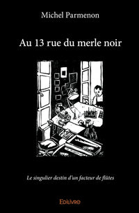 Au 13 rue du merle noir