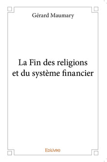 La fin des religions et du système financier