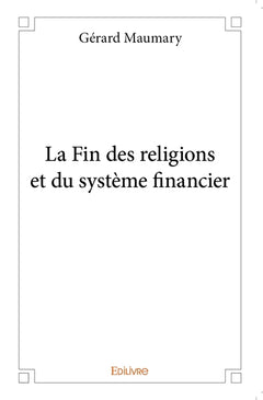La fin des religions et du système financier