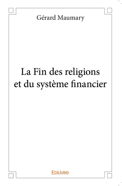 La fin des religions et du système financier