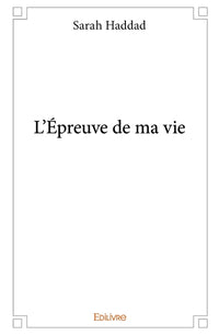 L'Épreuve de ma vie