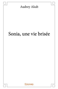 Sonia, une vie brisée