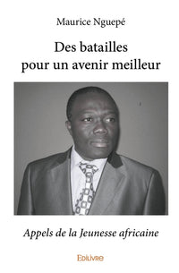Des batailles pour un avenir meilleur