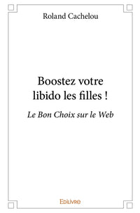 Boostez votre libido les filles !