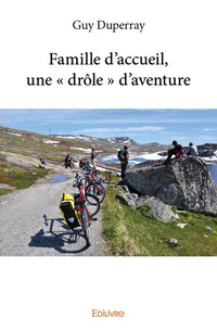Famille d'accueil, une " drôle " d'aventure