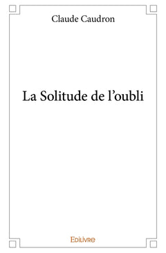 La Solitude de l'oubli