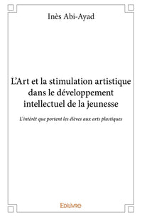 L'Art et la stimulation artistique dans le développement intellectuel de la jeunesse