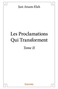 Les Proclamations Qui Transforment - Tome 2