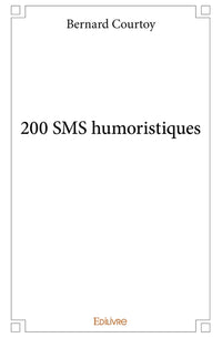 200 SMS humoristiques