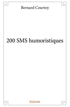 200 SMS humoristiques