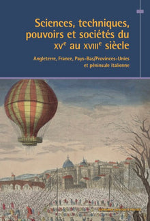 Sciences, techniques, pouvoirs et sociétés du XVe au XVIIIe siècle