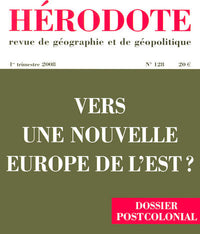 Hérodote N128 Vers une nouvelle Europe de l'Est ?