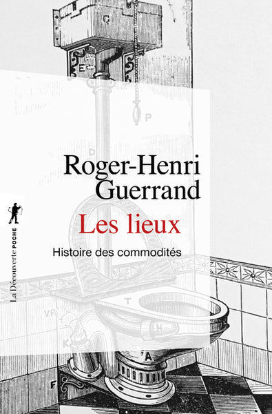 Les lieux: Histoire des commodités