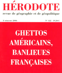 Hérodote numéro 122 - ghettos américains, banlieues françaises