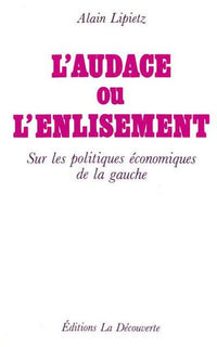 L'audace ou l'enlisement sur les politiques économiques de la gauche