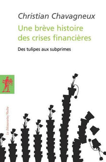 Une brève histoire des crises financières, des tulipes aux subprimes