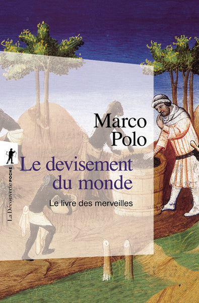 Le livre des merveilles. Tome 1, Le devisement du monde