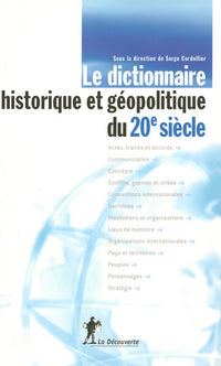 Le dictionnaire historique et géopolitique du 20e siècle NE