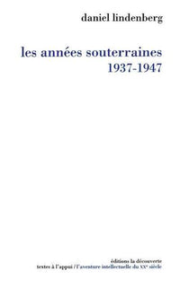 Les Années souterraines (1937-1947)