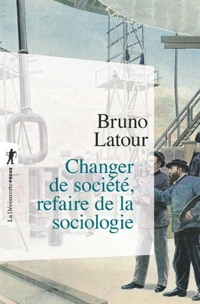 Changer de société - Refaire de la sociologie