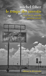 Le temps des investis: Essai sur la nouvelle question sociale