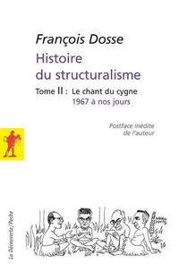 L'histoire du structuralisme - tome 2 - le champ du signe 1967 à nos jours