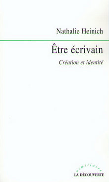 Etre écrivain. Création et identité.
