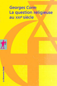 La question religieuse au XXIe siècle: Géopolitique et crise de la postmodernité