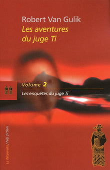 Le juge Ti / tome 2 : Les enquêtes du juge Ti