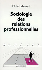 SOCIOLOGIE DES RELATIONS PROFESSIONNELLES