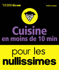Cuisine en moins de 10 min pour les Nullissimes