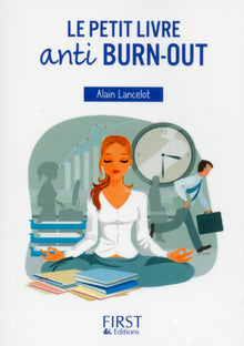 Le petit livre de - Anti burn-out