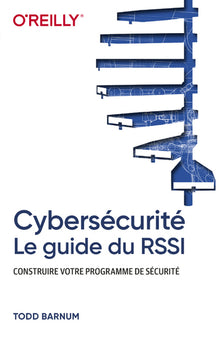 Cybersécurité - Le guide du RSSI