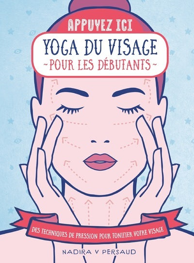 Yoga du visage pour les débutants
