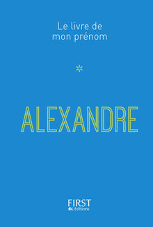 Le livre de mon prénom - Alexandre