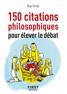 Petit livre de - 150 citations philosophiques pour élever le débat