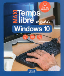 Maxi temps libre avec Windows 10