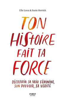 Ton histoire fait ta force