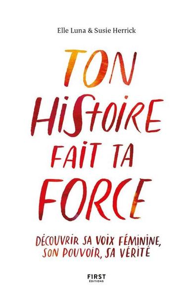 Ton histoire fait ta force
