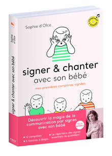 Signer et chanter avec son bébé - Mes premières comptines signées