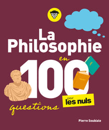 La philosophie pour les nuls en 100 questions