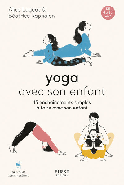 Yoga avec son enfant - 15 enchaînements simples à faire avec son enfant