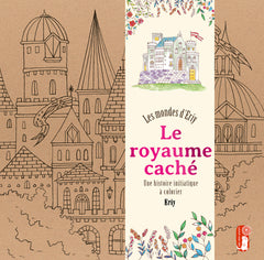 Le royaume caché. Les mondes d'Eriy - Une histoire initiatique à colorier