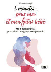 Petit livre - 5 minutes pour moi et mon futur bébé